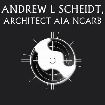 Andrew L Scheidt, Architect AIA