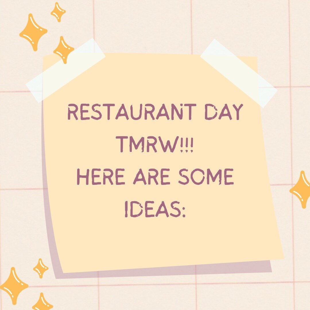 RESTAURANT DAY TMRW!! So is the freshmen skit at lunch! It's a weird theme, but we wanted to give u guys smth to work with!