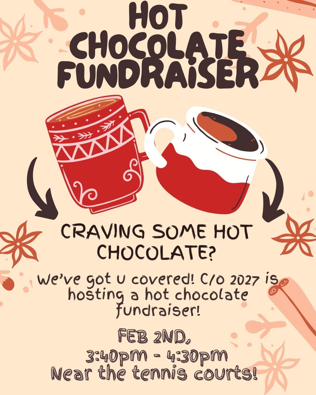 the class of 2027 is having at hot chocolate fundraiser after school from 3:40-4:30pm on Feb 2nd! bring some friends along and help support the class of 2027 by buying some hot chocolate!