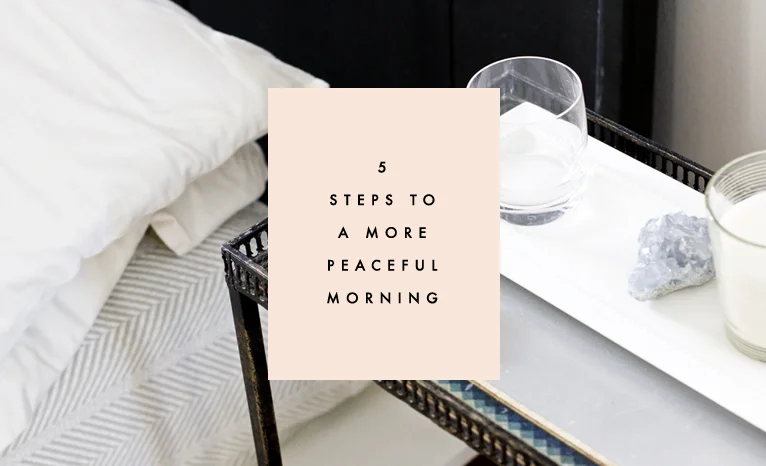 We’ve all had those magical mornings (probably on vacation or a holiday weekend) where we welcomed the new day and it felt sweet and amazing to enjoy every moment. Why can’t it be that way all the time, or at least much, much more of the time? Perhaps it can. These five steps can bring significantly more peace to your mornings over time (and would make for excellent resolutions if you ask us!)