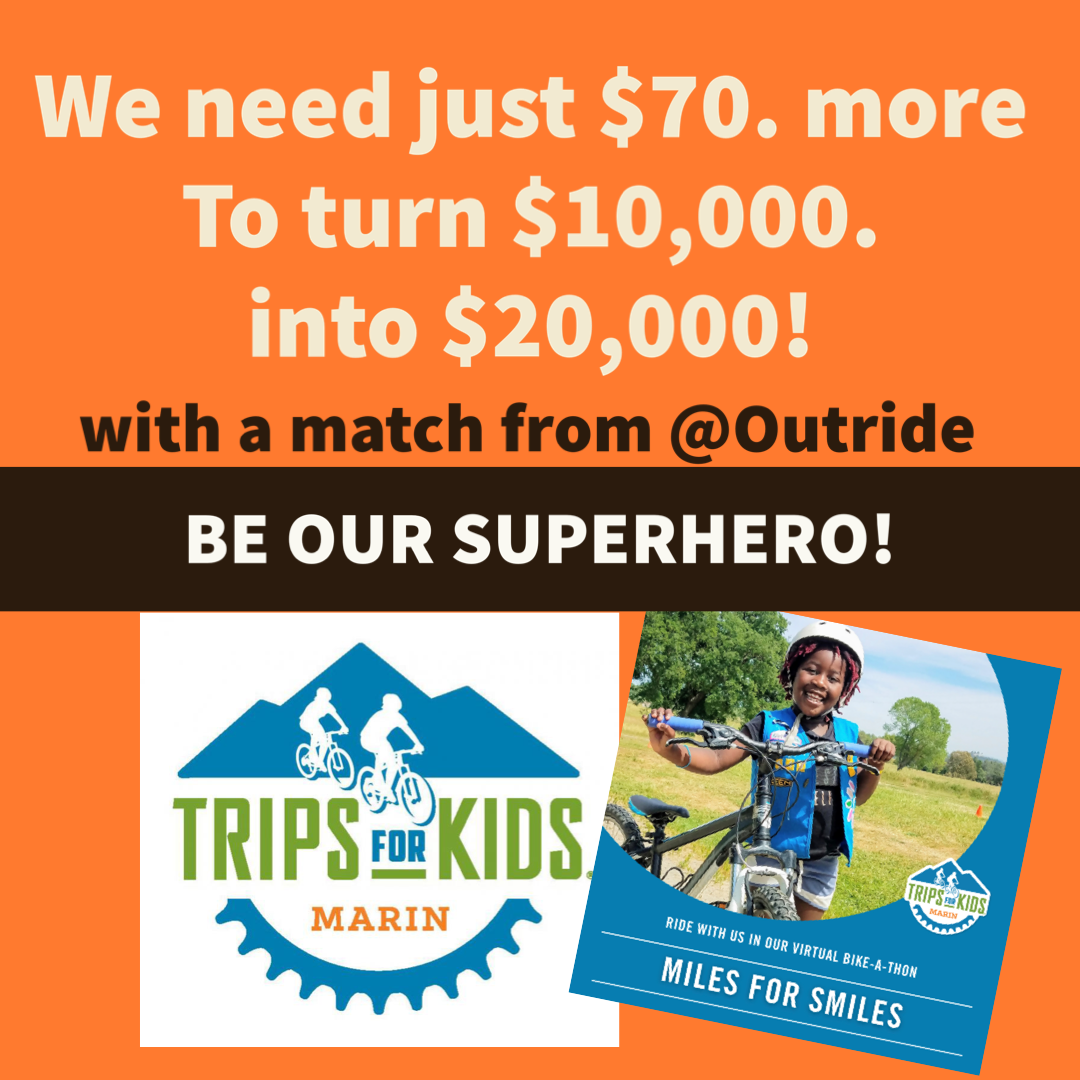  I participated in this fundraiser in 2022 and helped Marin County “Trips for Kids” reach their fundraising goals. I created videos on social media, Instagram and created graphics to promote the event.   🚴‍♀️ CLICK HERE to visit “TRIPS FOR KIDS MARI