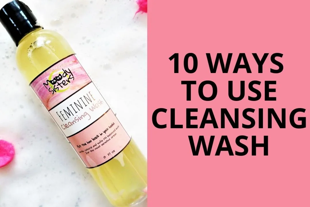 10 Ways to Use Cleansing Wash — Moody Sisters Skincare