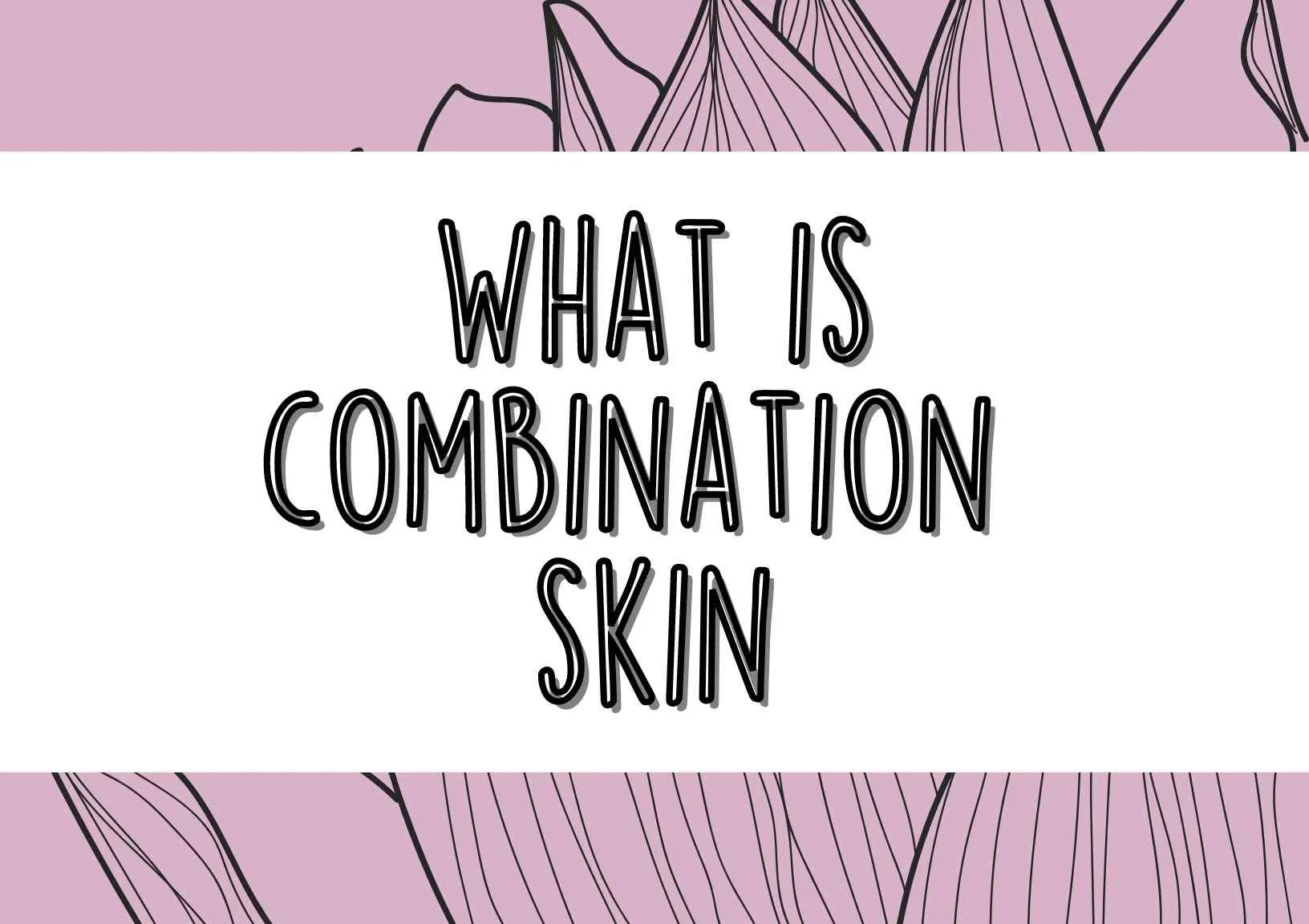 Tips to Balance Combination Skin — Moody Sisters Skincare