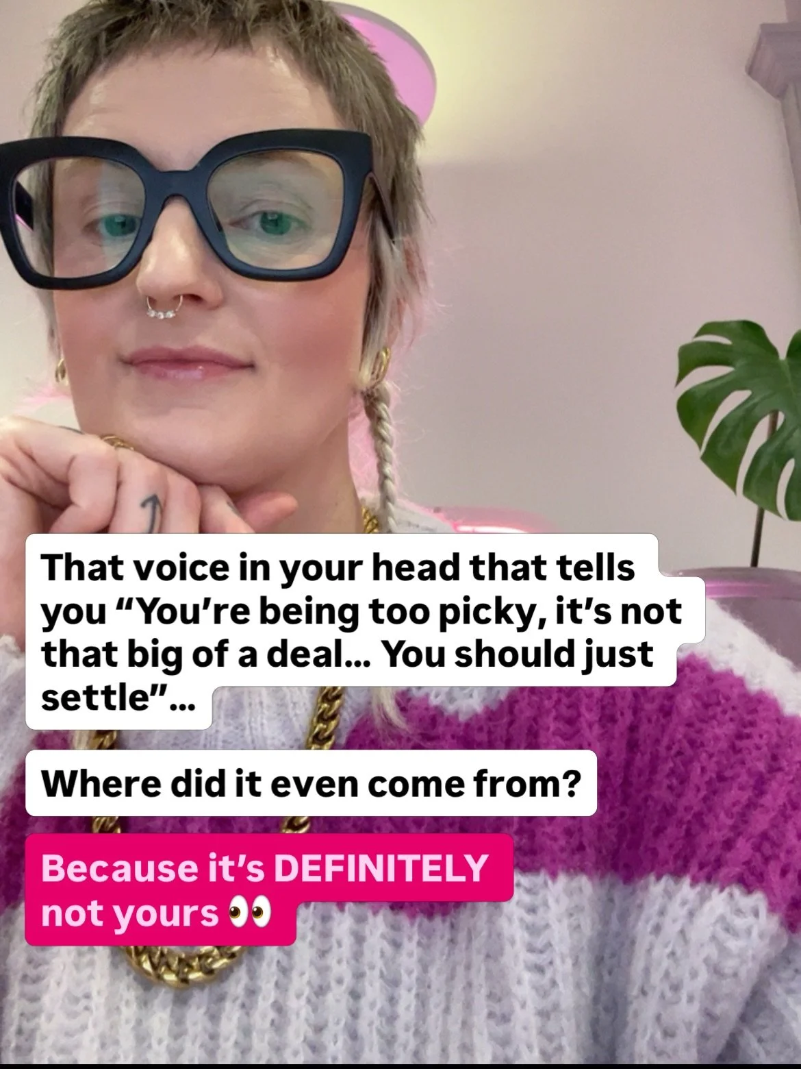 When you&rsquo;ve heard that voice for long enough, it starts to feel like it&rsquo;s yours&hellip; But babe, if you&rsquo;re here, reading this, because you can&rsquo;t shove the questioning and the self doubt down - it&rsquo;s because a part of you