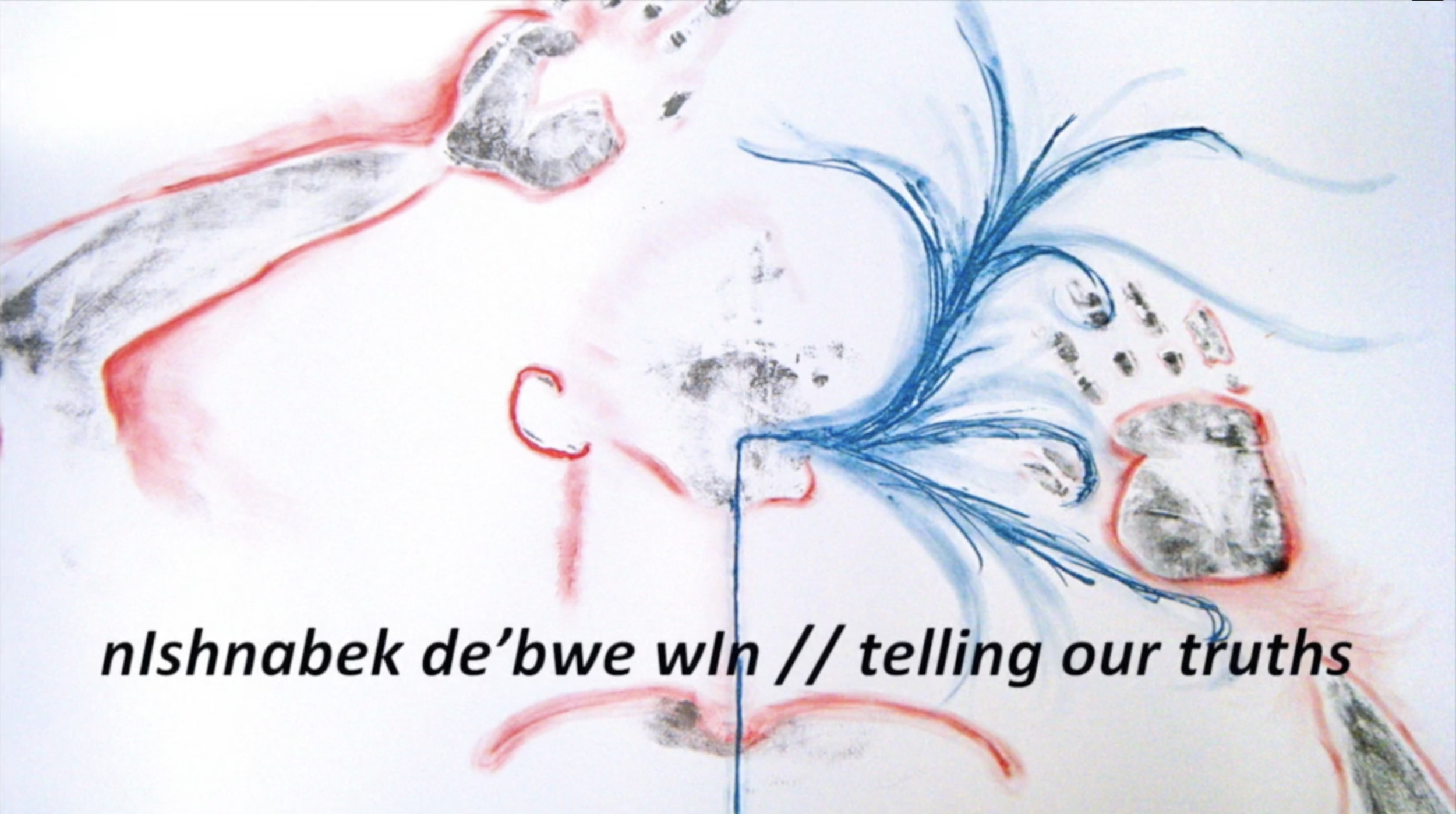 nishnabek de'bwe win//telling our truths — Re•Vision
