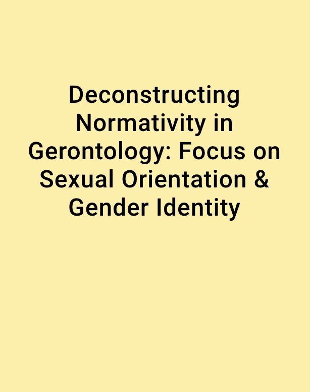 Deconstructing Normativity in Gerontology