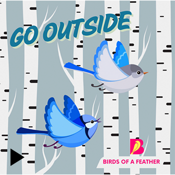 Birds of a Feather - Go Outside (Single): Production, Mix, Instrumentalist