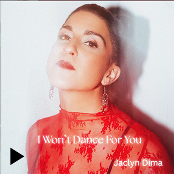 Jaclyn Dima - I Won't Dance For You (Single): Production, Mix, Instrumentalist