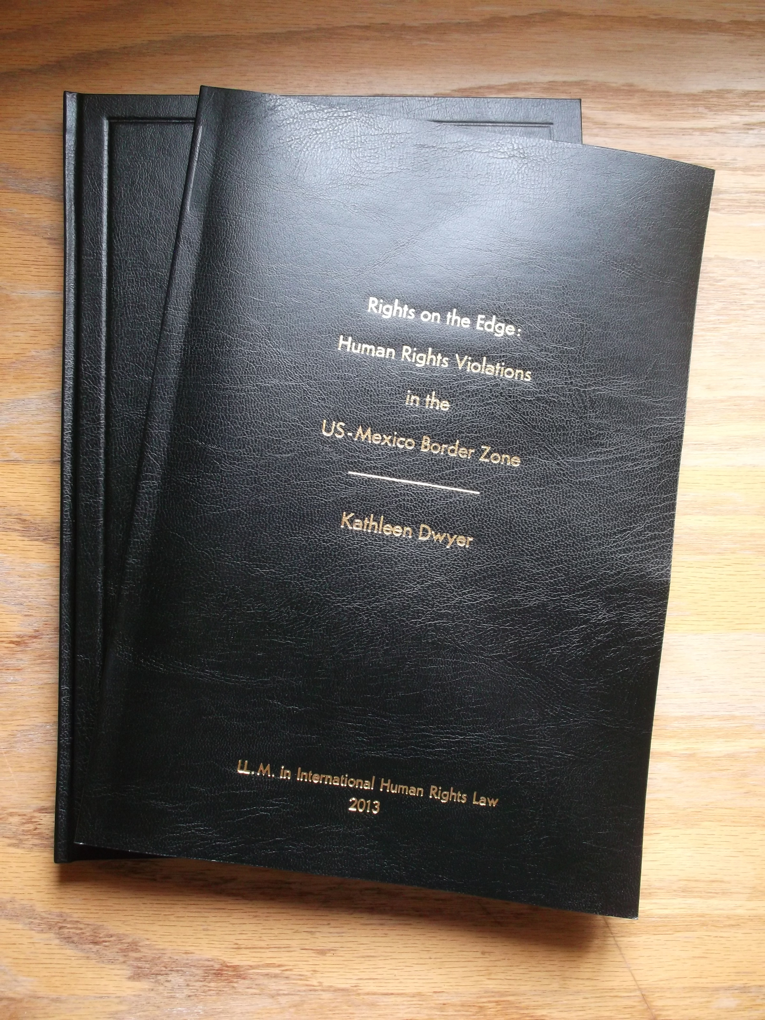 The printed and bound version of my Master's thesis in Human Rights Law at the National University of Ireland in Galway.