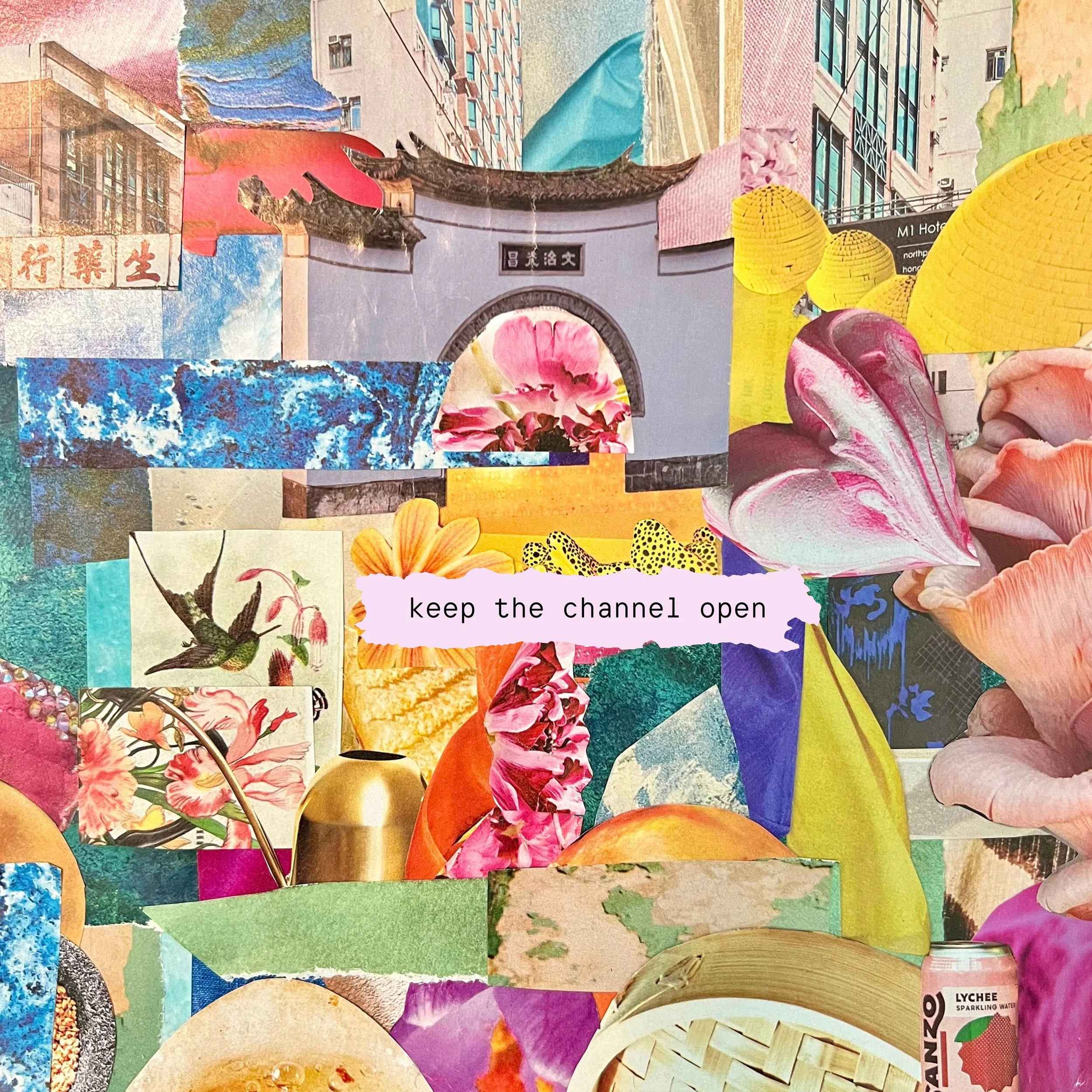 5 - keep the channel open.jpg