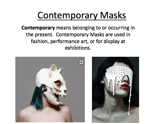 After this brief introduction, students begin researching masks using this worksheet. Then, they begin to design their masks. 