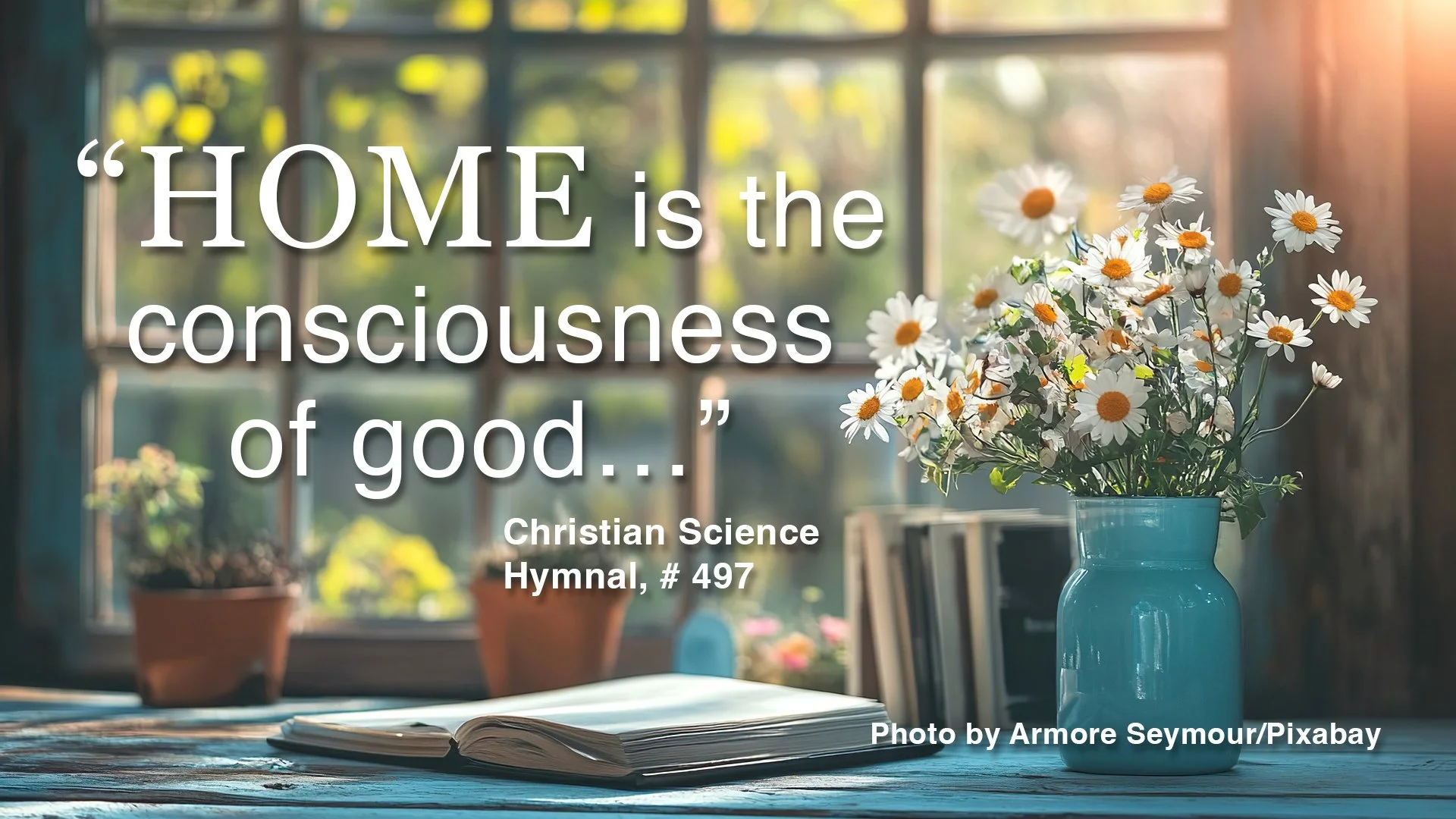 Home is the consciousness of good