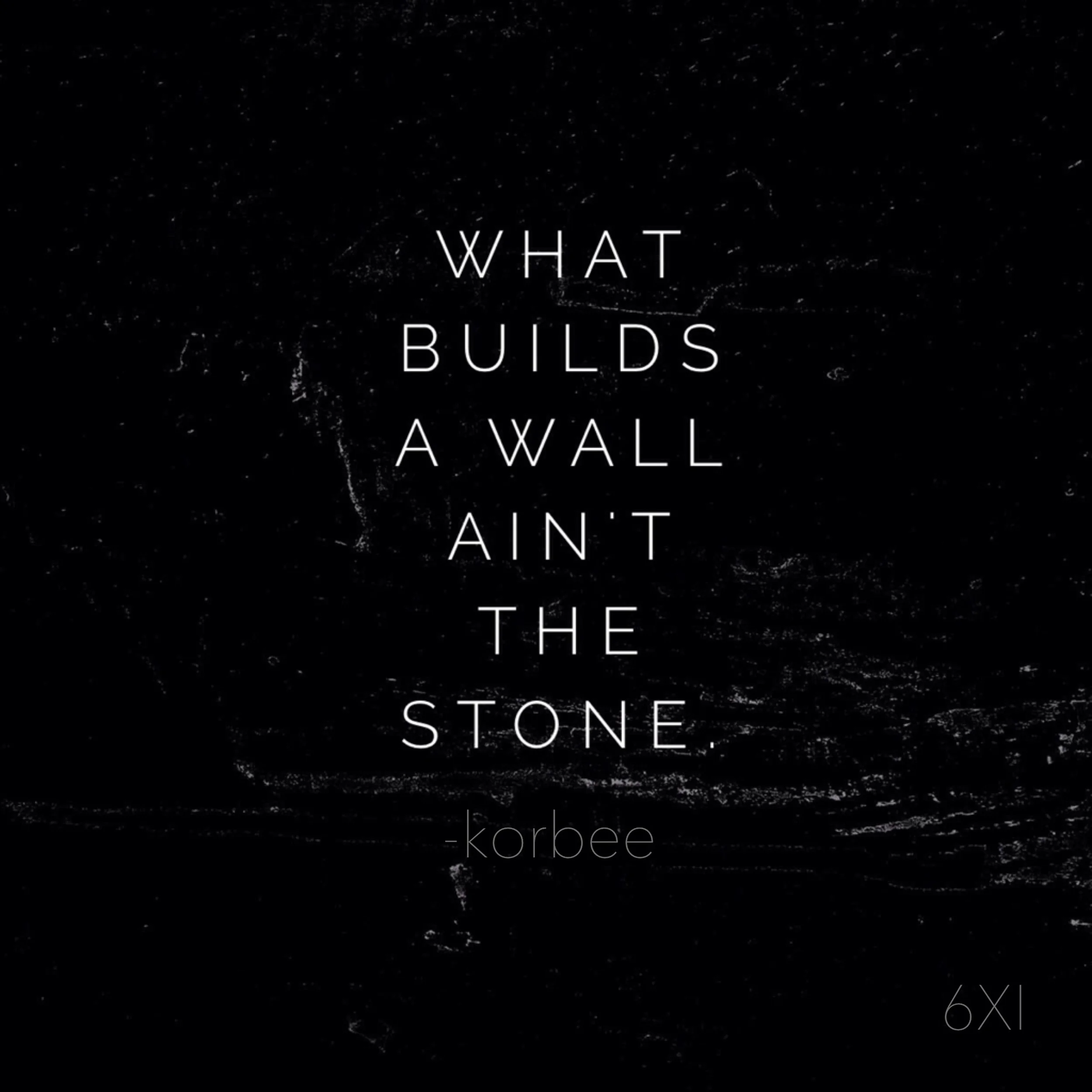 Korbee-lyric-what-builds-a-wall-FULL-SIZE.jpg