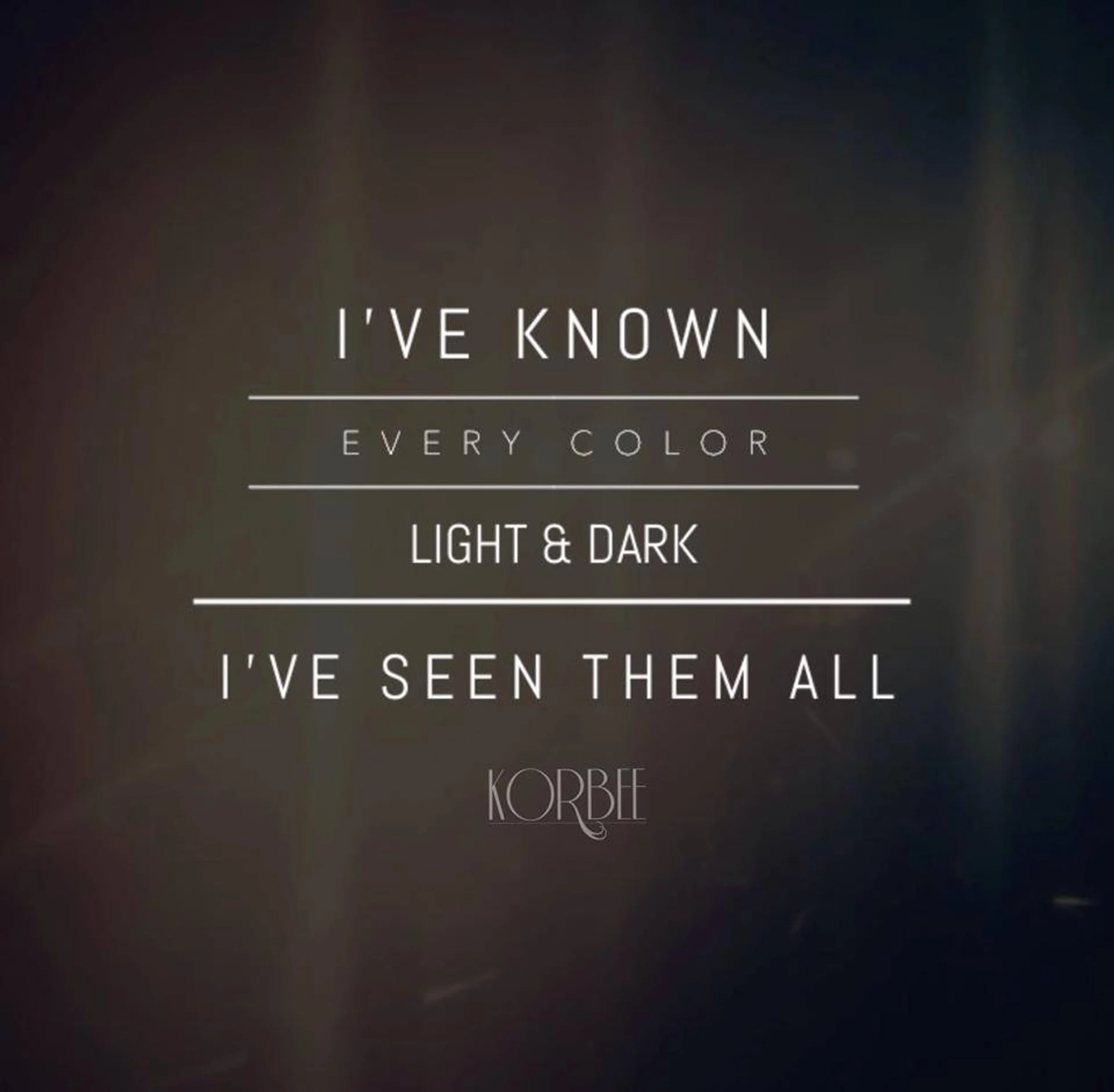 Korbee-lyric-i've-known-every-color.jpg