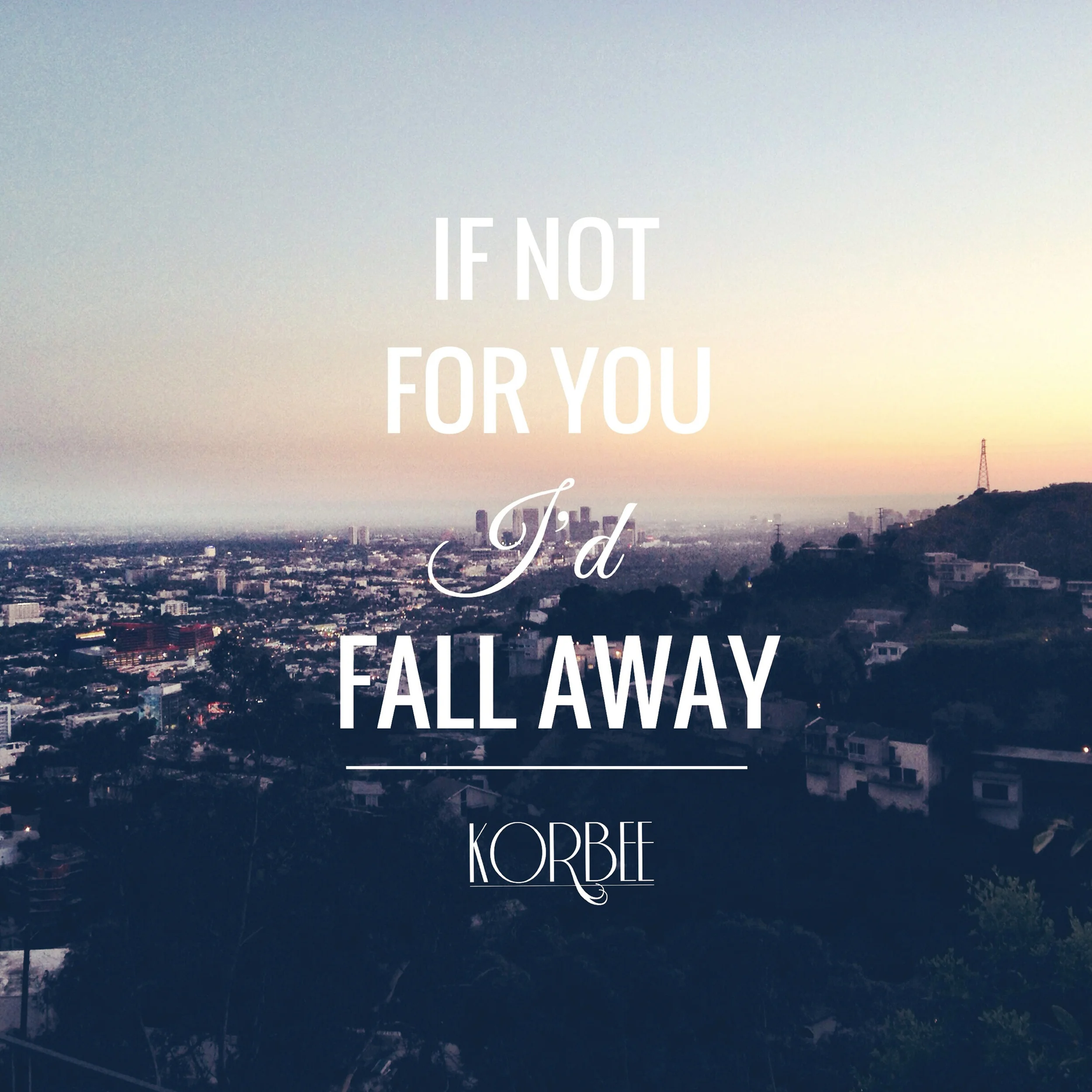 Korbee-lyric-if-not-for-you-no-border-SMALL.jpg