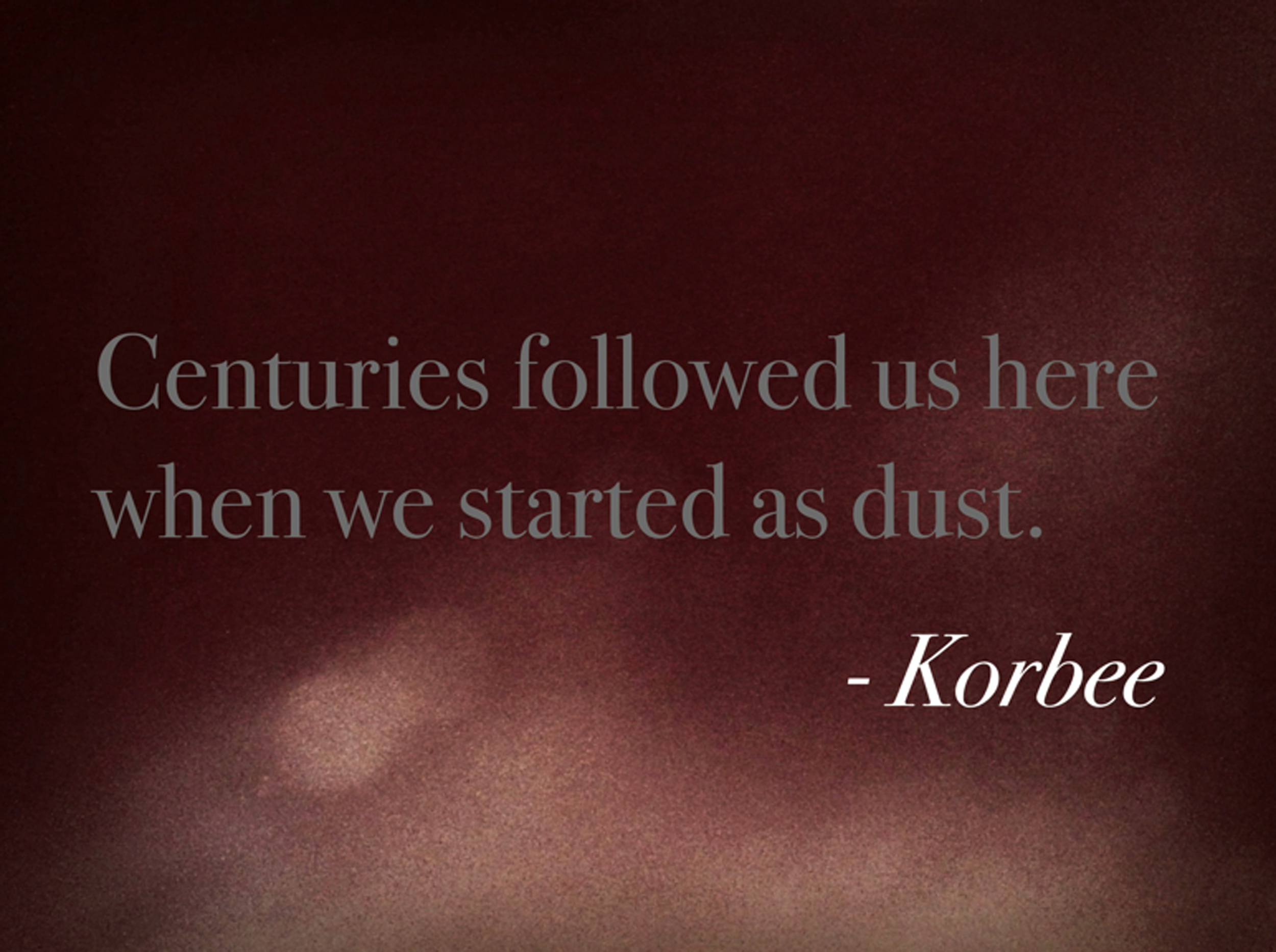 Korbee-lyric-centuries-followed-us-here.png