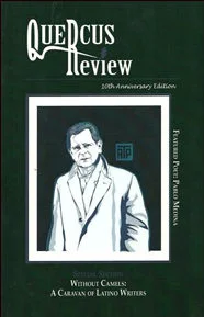 Quercus Review Tenth Anniversary Issue “Without Camels: A Caravan of Latino Writing,” Summer 2010