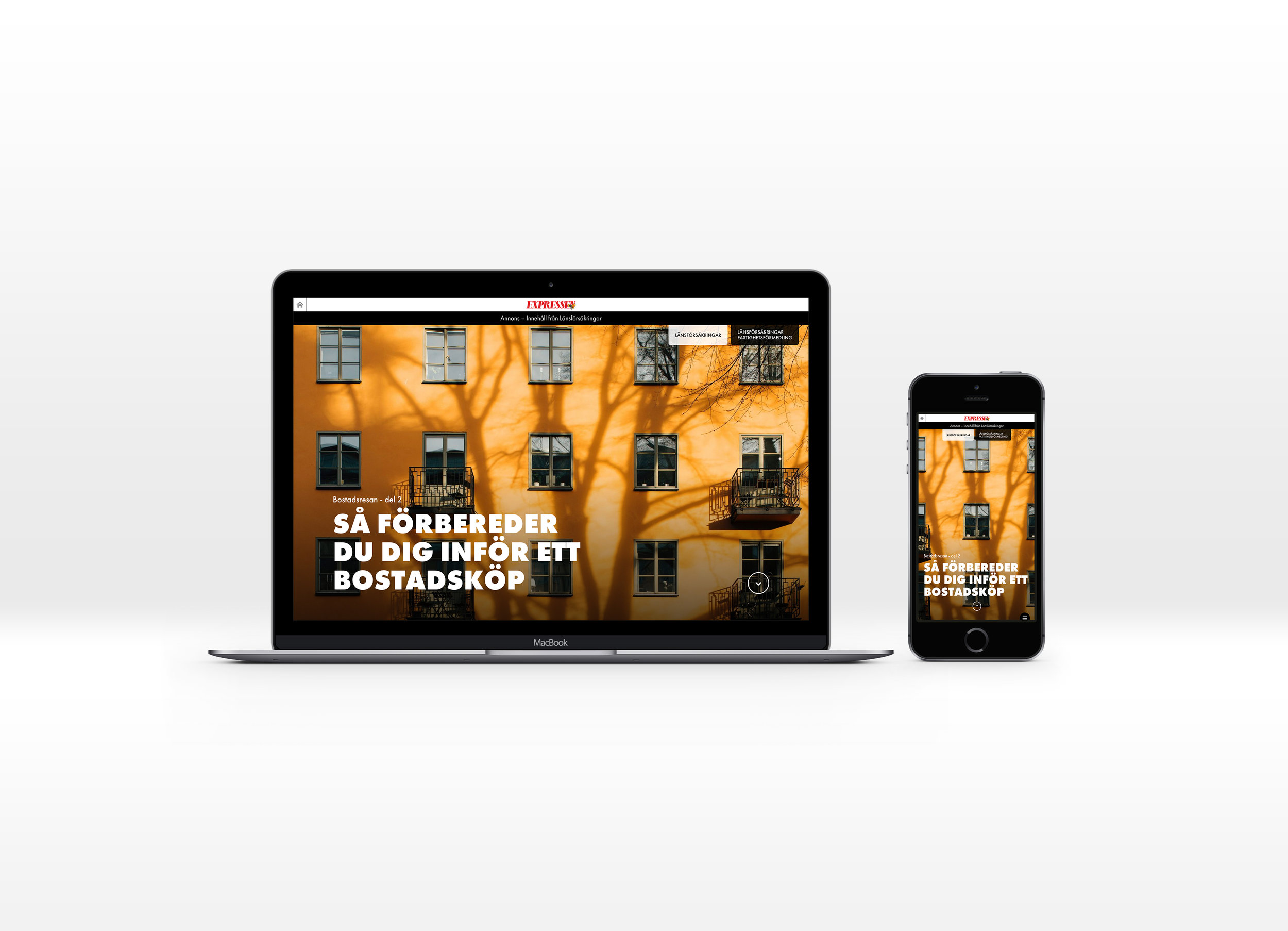   A native microsite for Expressen  In a collaboration with Länsförsäkringar, Expressen did this Long-read digital journey.   Art Director:  Ida Fridh  Editor:  Therese Färsjö   https://kampanj.expressen.se/lansforsakringar/bostadsresan-del-2/       