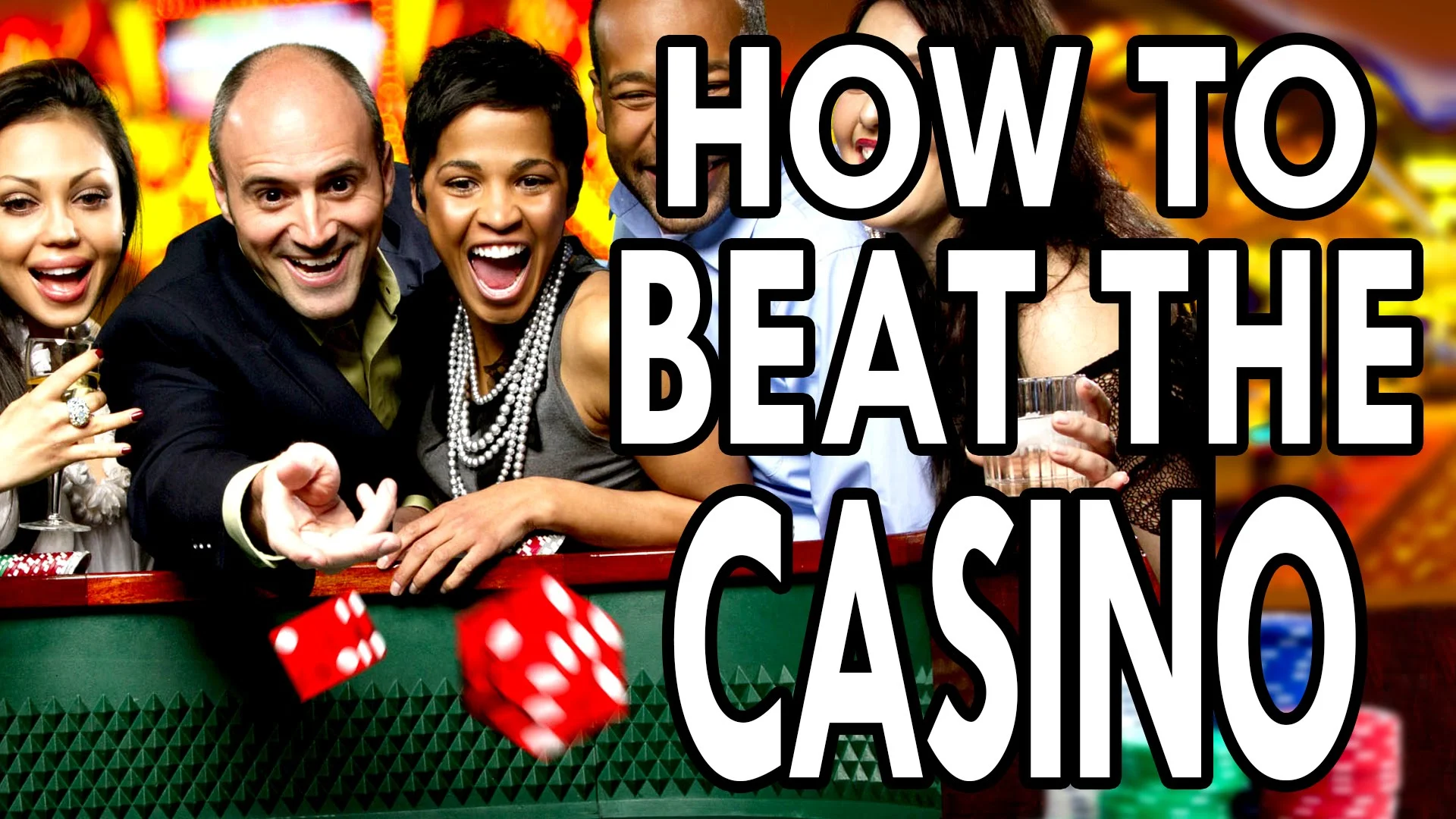 How to Beat the Casinos?