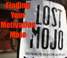 Finding Your Motivation Mojo