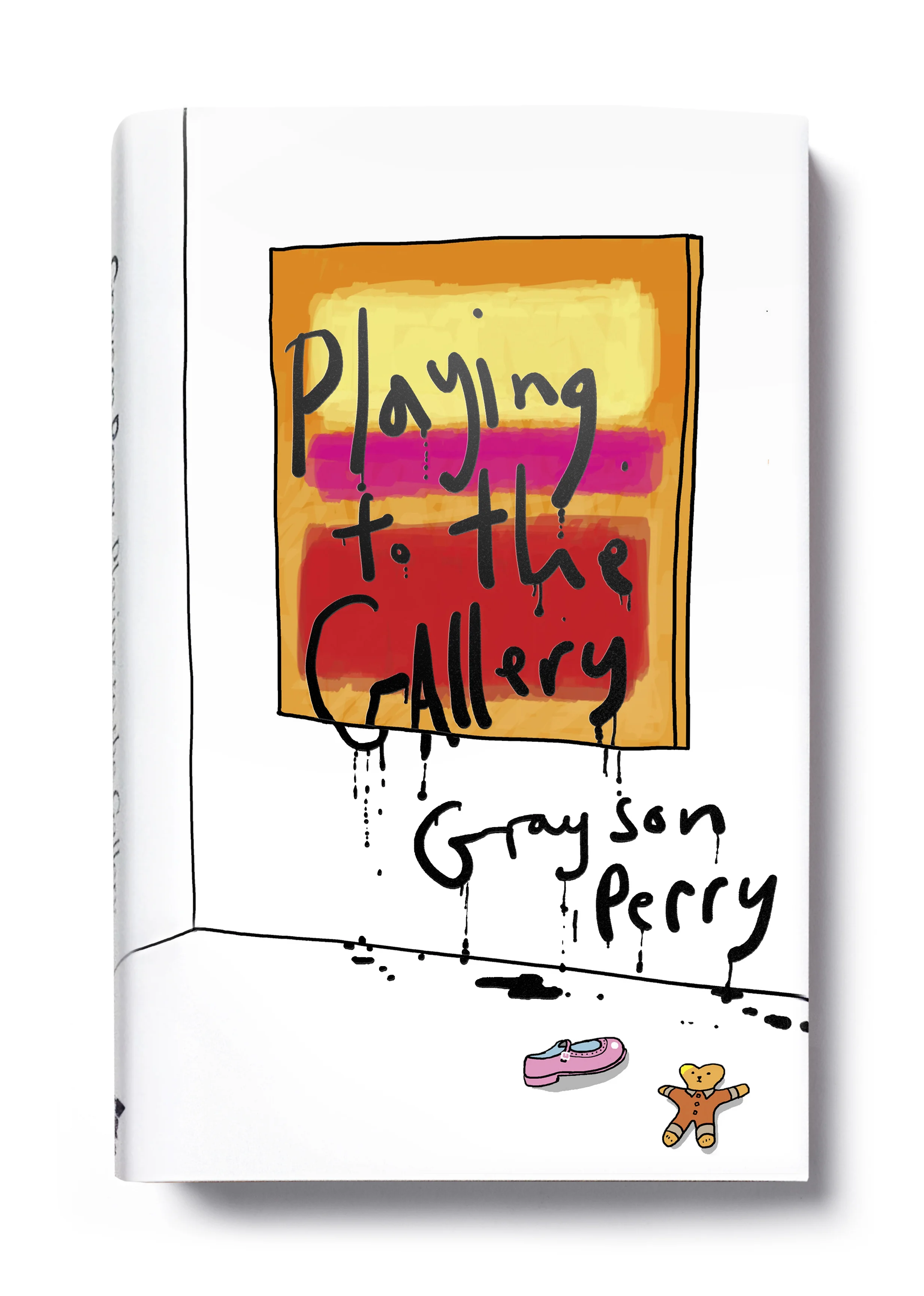 Playing to the Gallery by Grayson Perry (hardback) - Art: Grayson Perry Design: Jim Stoddart