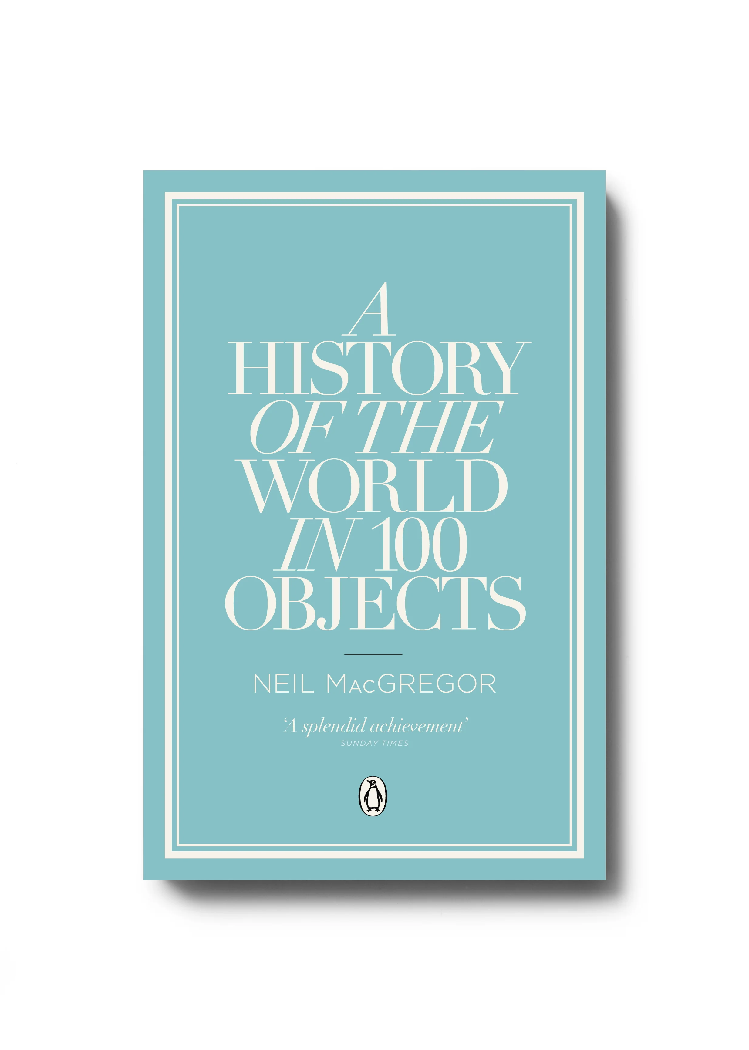 A History of the World in 100 Objects by Neil MacGregor (paperback) - Design: Jim Stoddart
