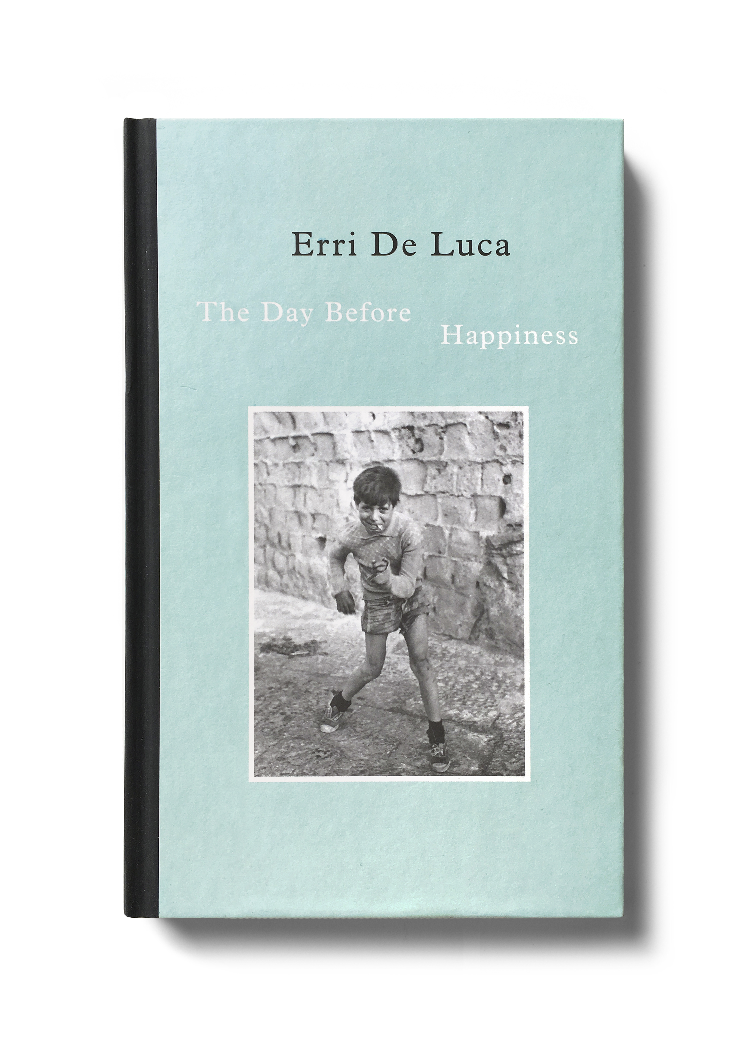  The Day Before Happiness by Erri De Luca -&nbsp; Design: Jim Stoddart 
