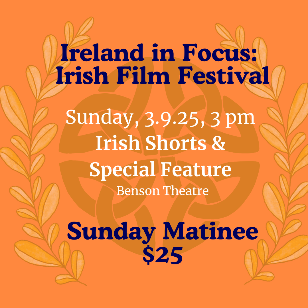 Omaha Irish Film Festival Part III, Sunday, 3.9.25