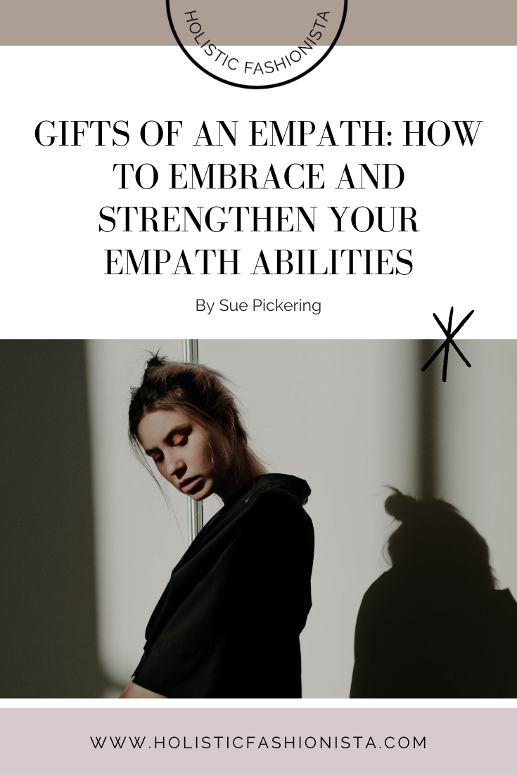 Gifts Of An Empath: How To Embrace And Strengthen Your Empath Abilities —  Holistic Fashionista