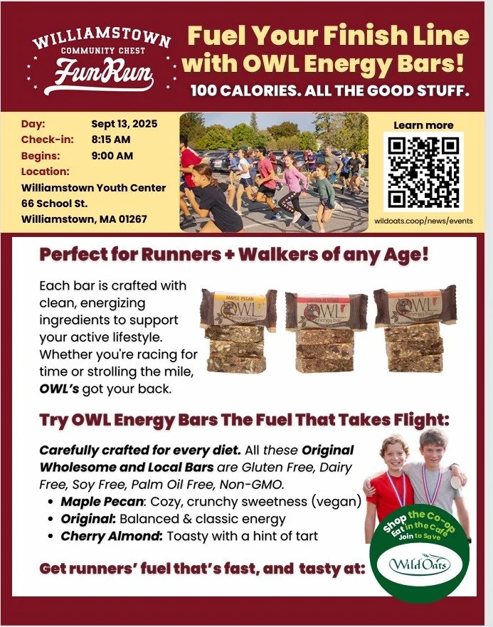 Fuel Your Finish Line with OWL Energy Bars! 100 Calories. All the Good Stuff.

OWL has teamed up with @wildoatsmarket to celebrate the Williamstown Community Chest's Fun Run on September 13, 2025 at the Williamstown Youth Center. At this event you ca