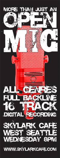 Open mic every Wednesday at Skylark in West Seattle. 7:30pm sign-up / 9pm to close. No host to hog the spotlight, just bands/solo acts and a friendly, experienced sound engineer Full 16 track recordings of your set available for purchase ($10 for solo acts, $20 for bands), make a demo! Full menu and bar available with 12 beers on tap All genres welcome: solo, acoustic, electronica, full bands, and comedy of any type 15 minutes/3 songs each (sometimes touring acts get a little extra time) Ludwig house drums, Vox AC30 guitar amp, Yamaha G50410 guitar amp, Ashdown ABM500 bass amp, Shure mics, DIs, etc. You are welcome to bring more gear, just talk to the sound engineer beforehand to make sure it is compatible PLEASE NOTE: If you are under 21, show up early and notify our sound person and they will get you up before 9:00pm when our venue becomes 21+.