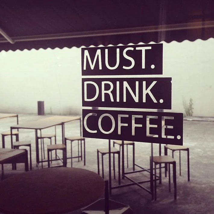 MUST DRINK COFFEE.jpg