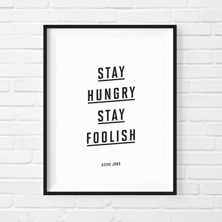 stay hungry stay foolish.jpg