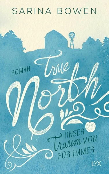 True North - Unser Traum von Für immer - Broschiert