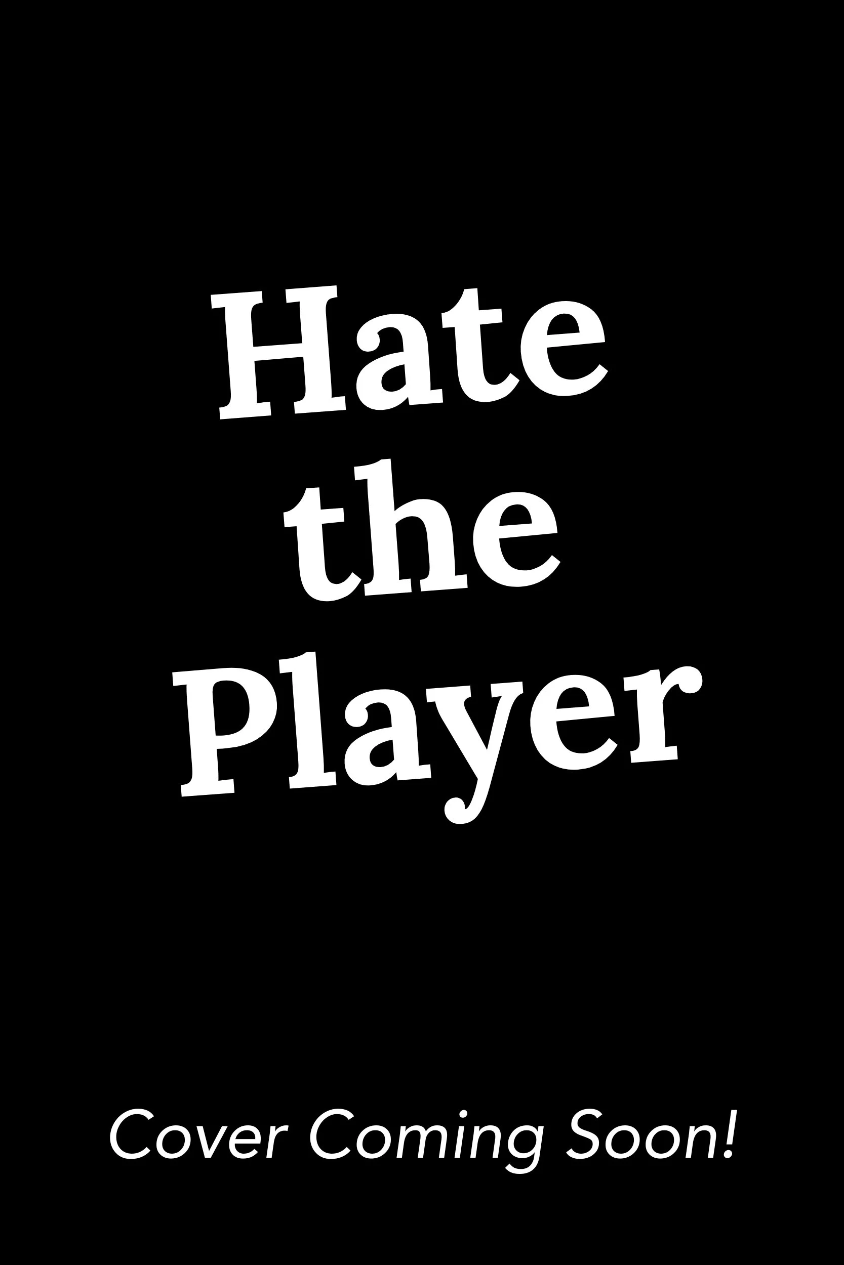 Hate the Player