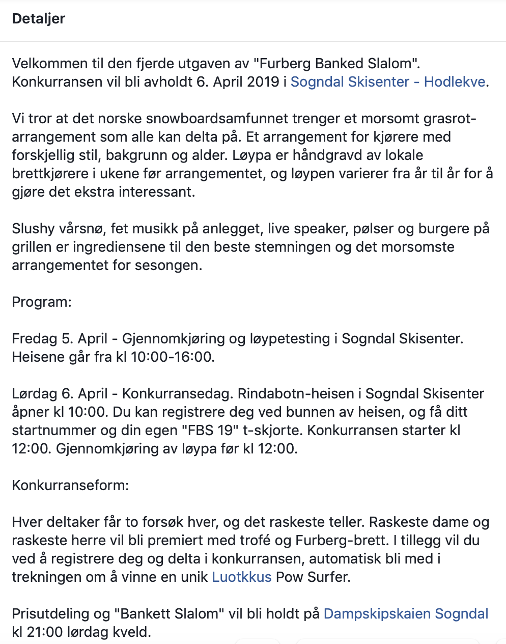 Slik står det skrive so han sa. FURBERG BANKED SLALOM no på laurdag. Møt opp, “dassa e galne kara”