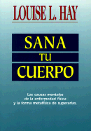 Sanar Su Cuerpo de Louise Hay