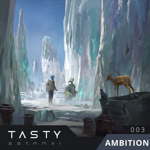 Tasty Network 003 - Ambition