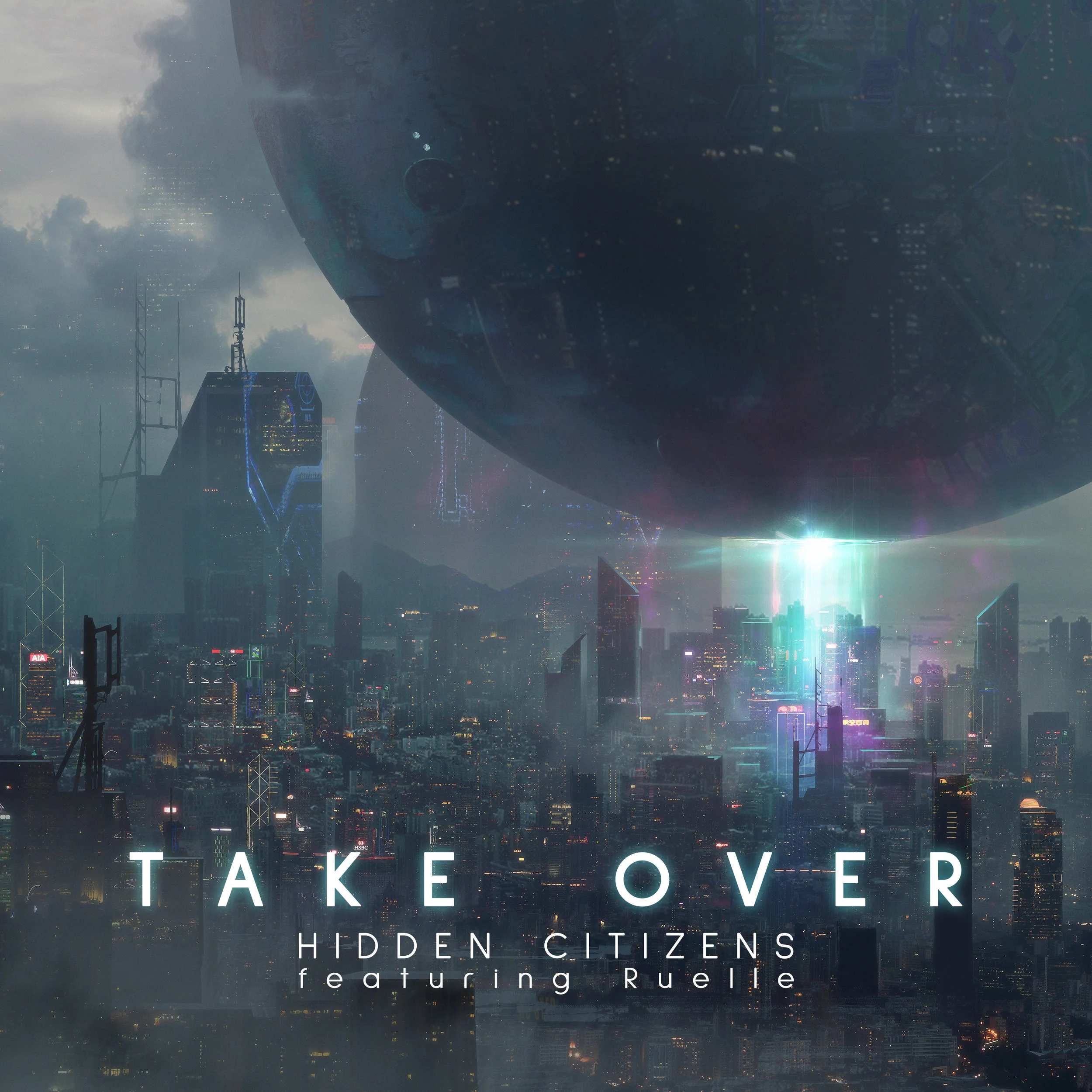 Hidden Citizens - Take Over feat. Ruelle