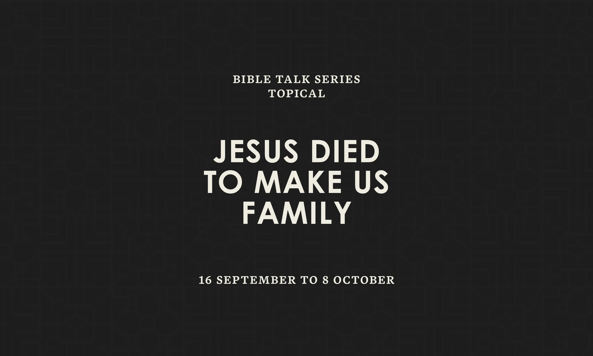 Jesus Died To Make Us Family.jpg