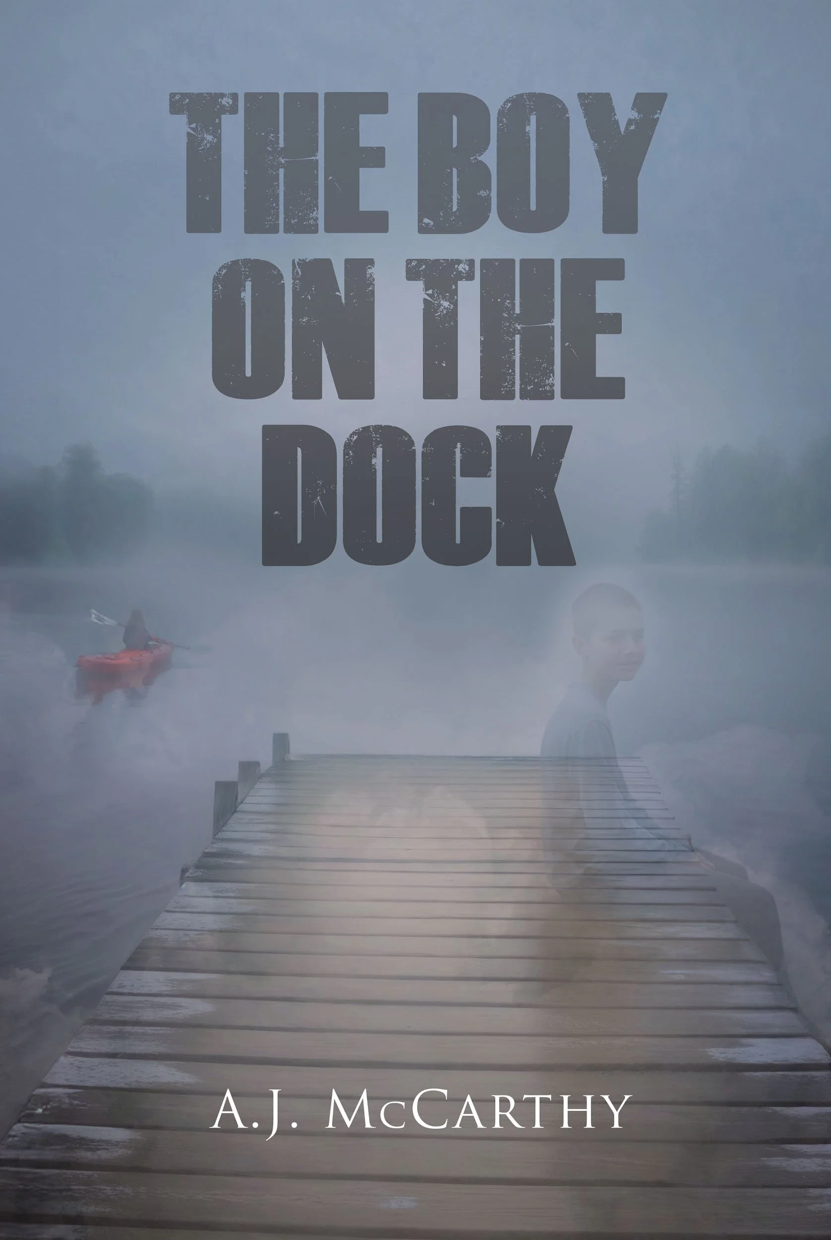 The Boy on the Dock: A Psychological Thriller
