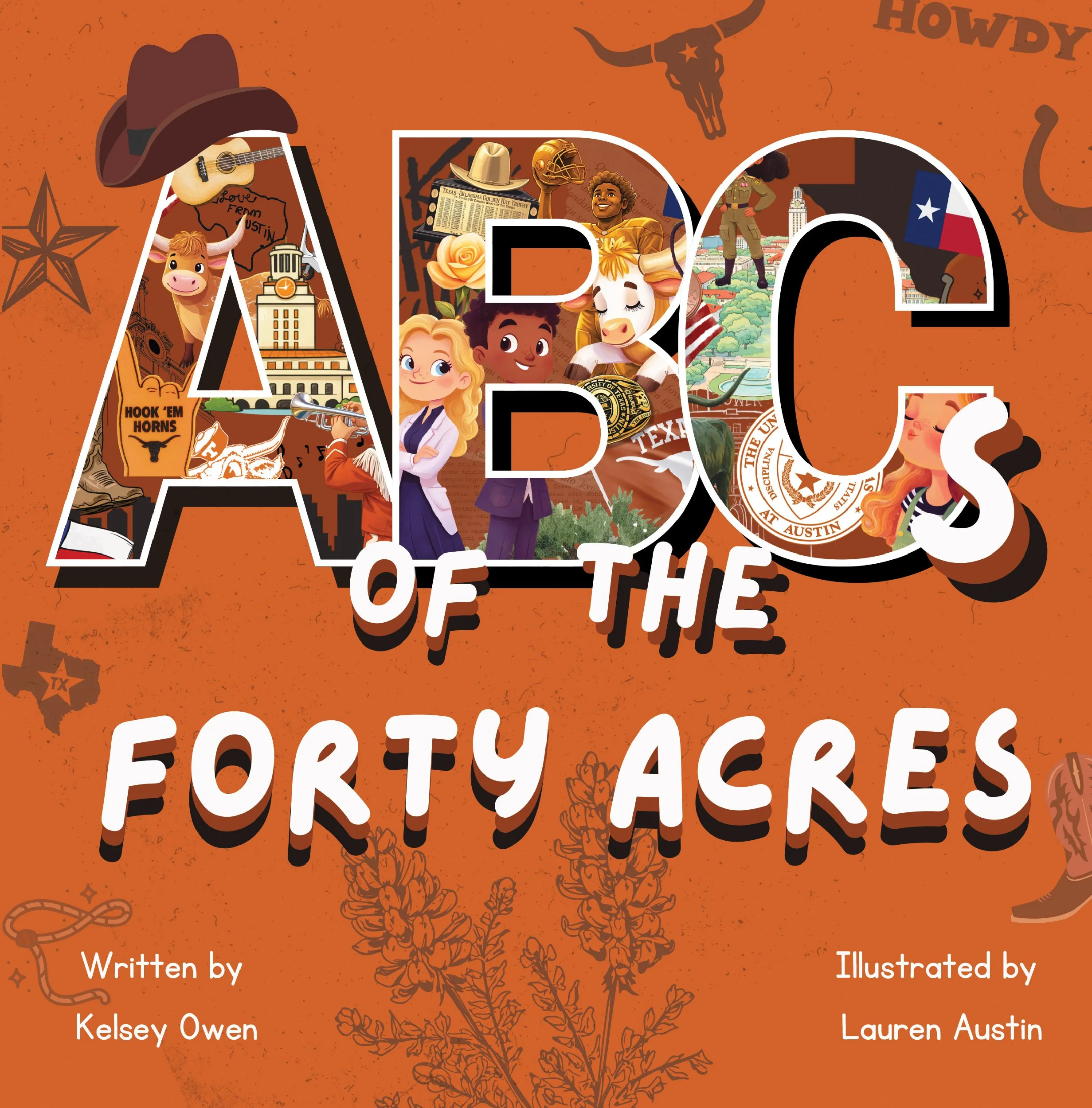 ABC's of the Forty Acres: For the Future Longhorn