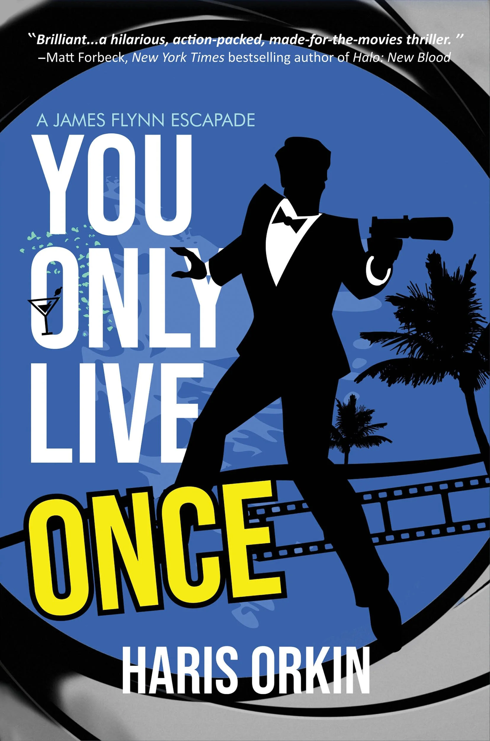 You Only Live Once: A James Flynn Escapade, Book I