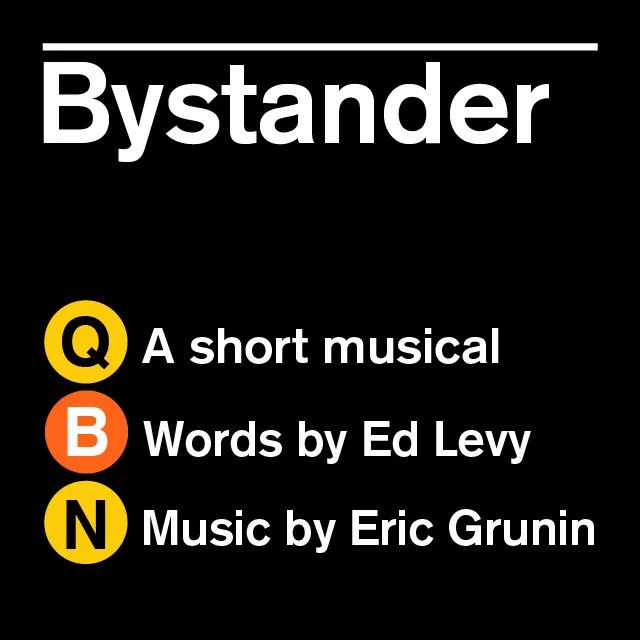 BYSTANDER by Ed Levy and Eric Grunin - New York Theater Festival