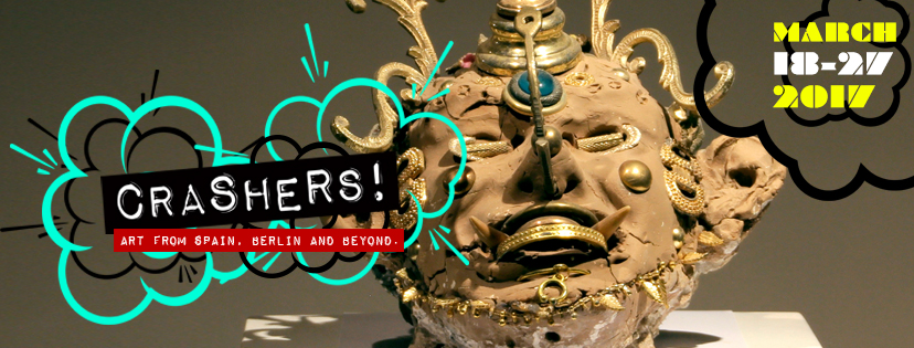 CRASHERS! Art from Spain, Berlin and Beyond.