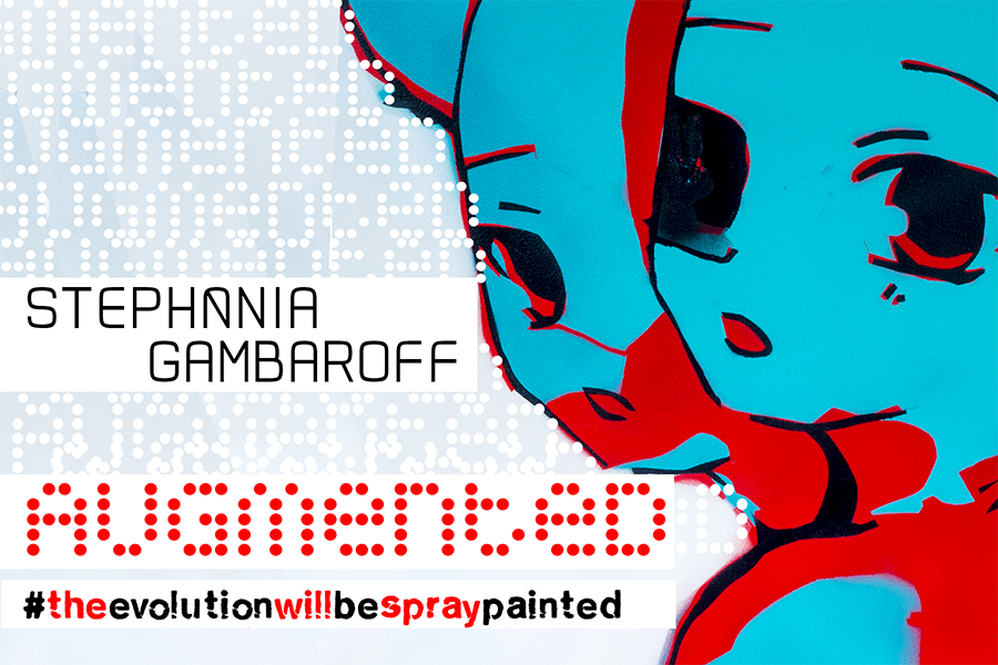 AUGMENTED : STEPHANIA GAMBAROFF 