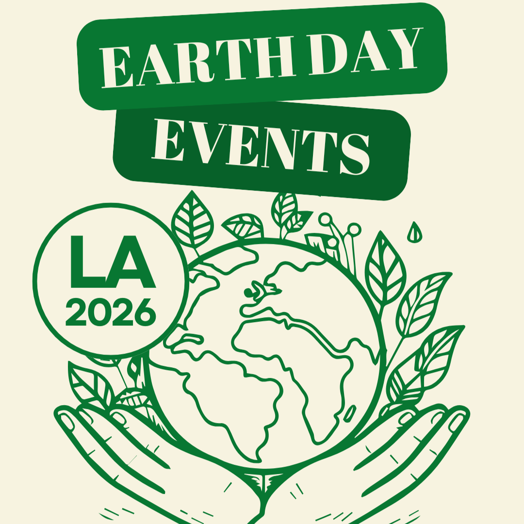 2026 Earth Month Events in Los Angeles