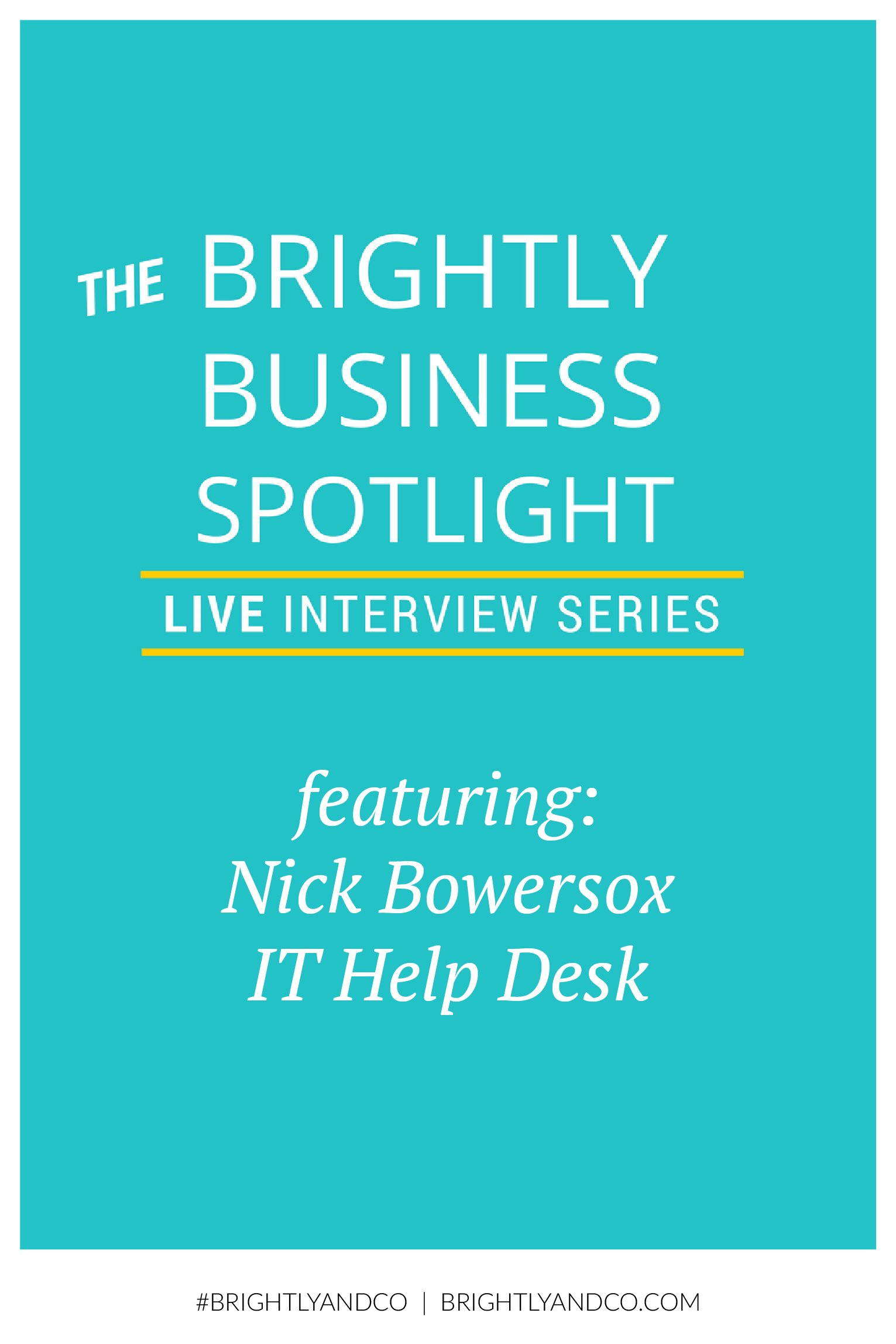 Brightly Biz Spotlight Interview with Nick Bowersox-02.png