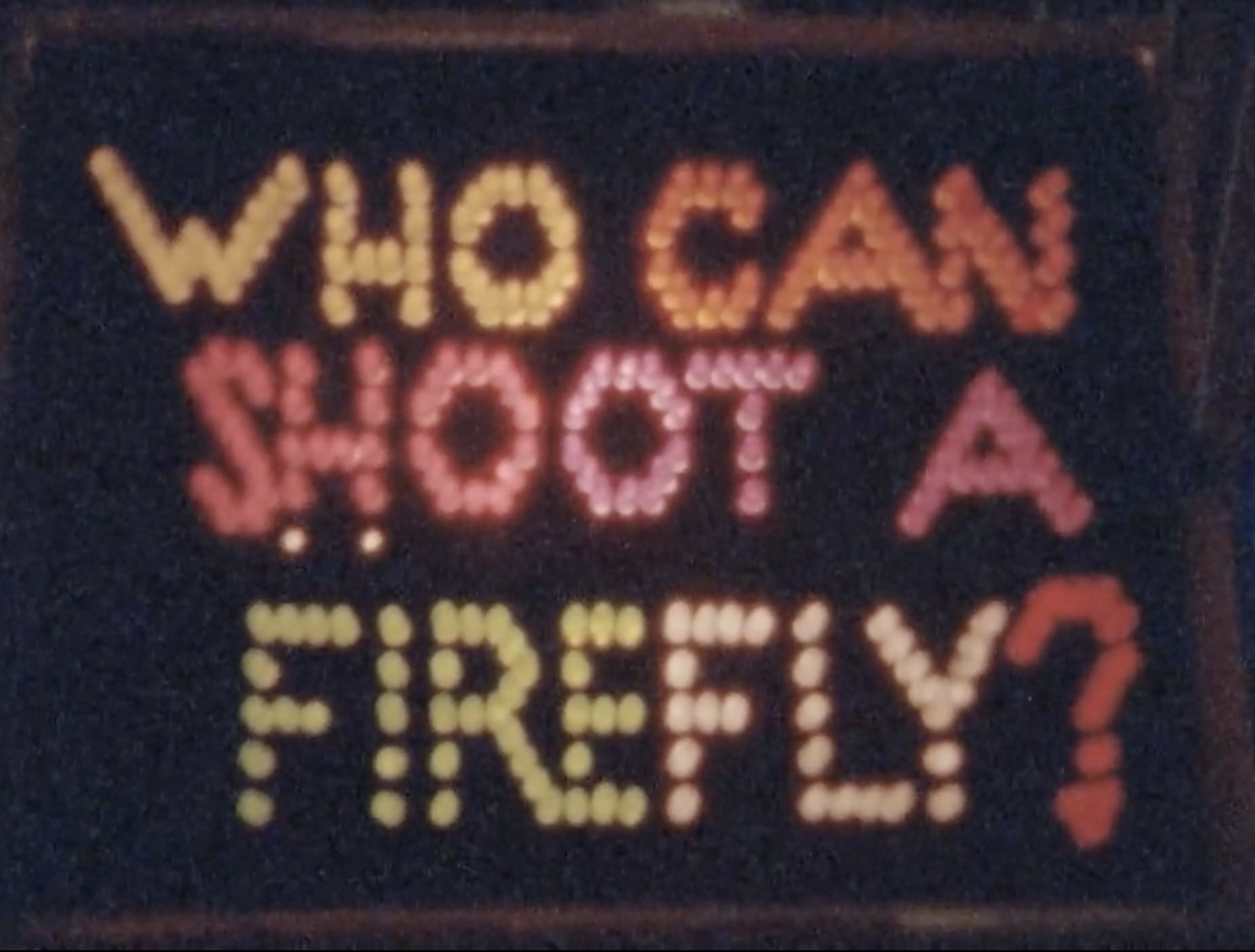 Who Can Shoot a Firefly?