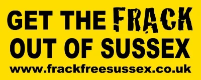 Vinyl Sticker - get the frack out of sussex.jpeg